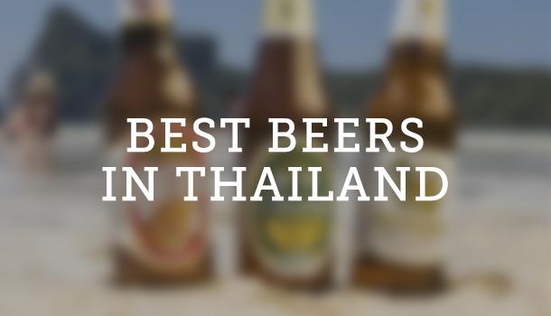 7 Best Beers in Thailand